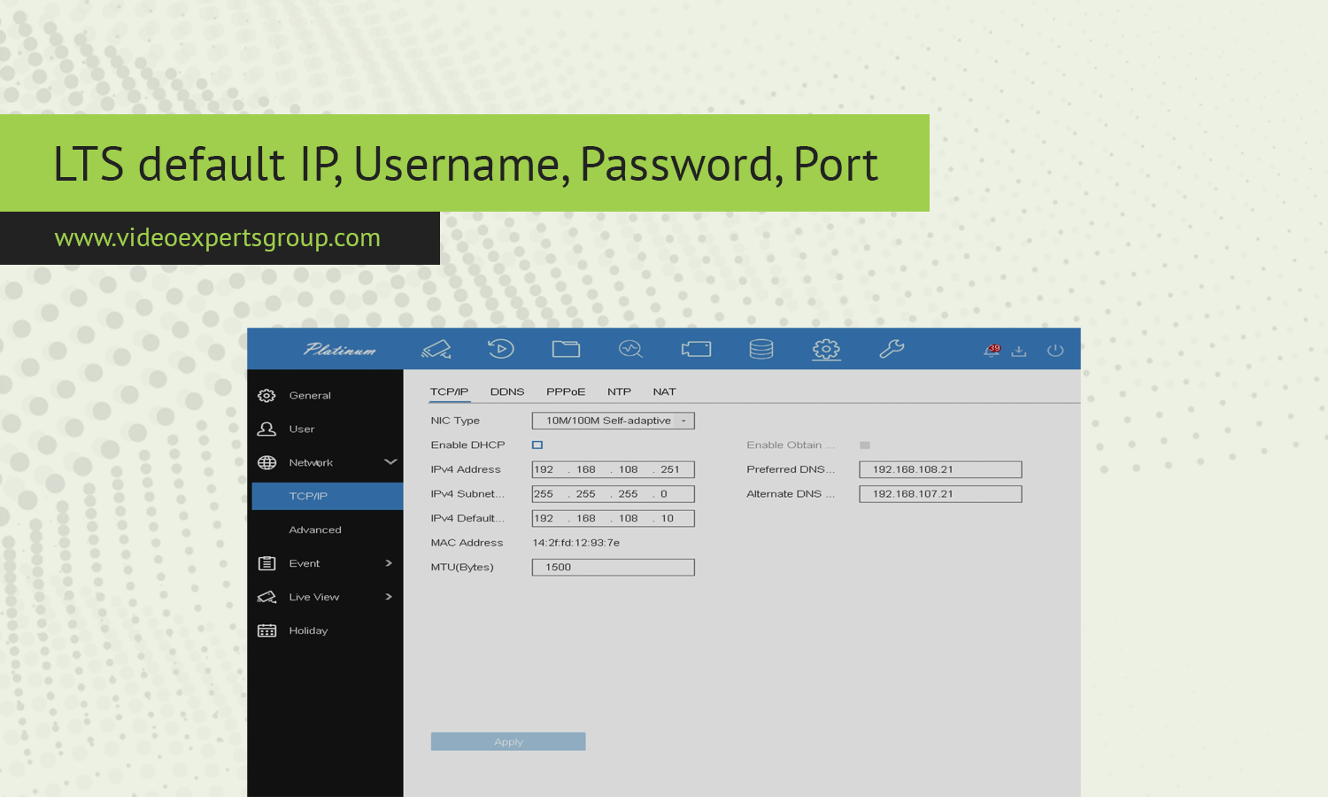 LTS default IP, Username, Password, Port