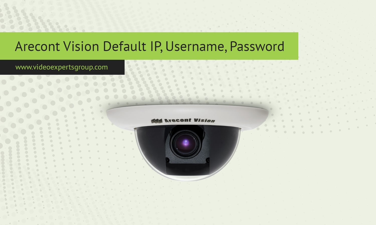 Arecont Vision Login: Default IP, Username, Password