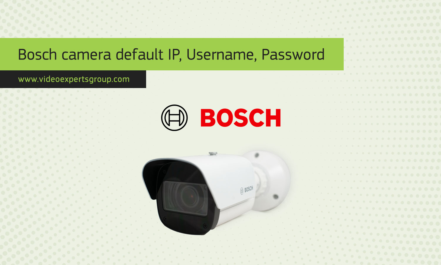 Bosch Login: Camera Default IP, Username, Password