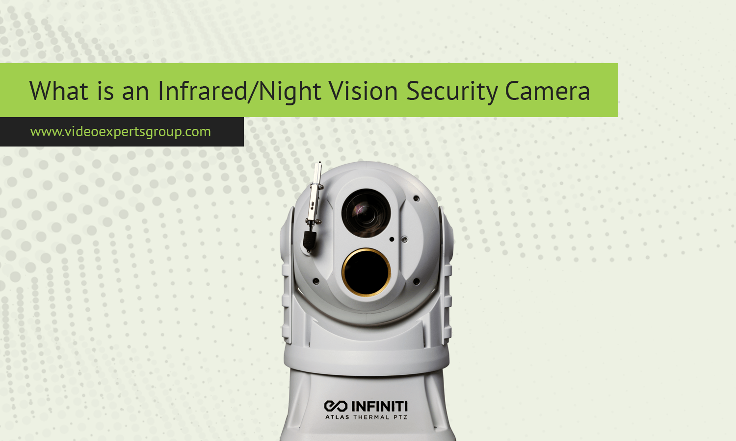 What is an Infrared/Night Vision Security Camera