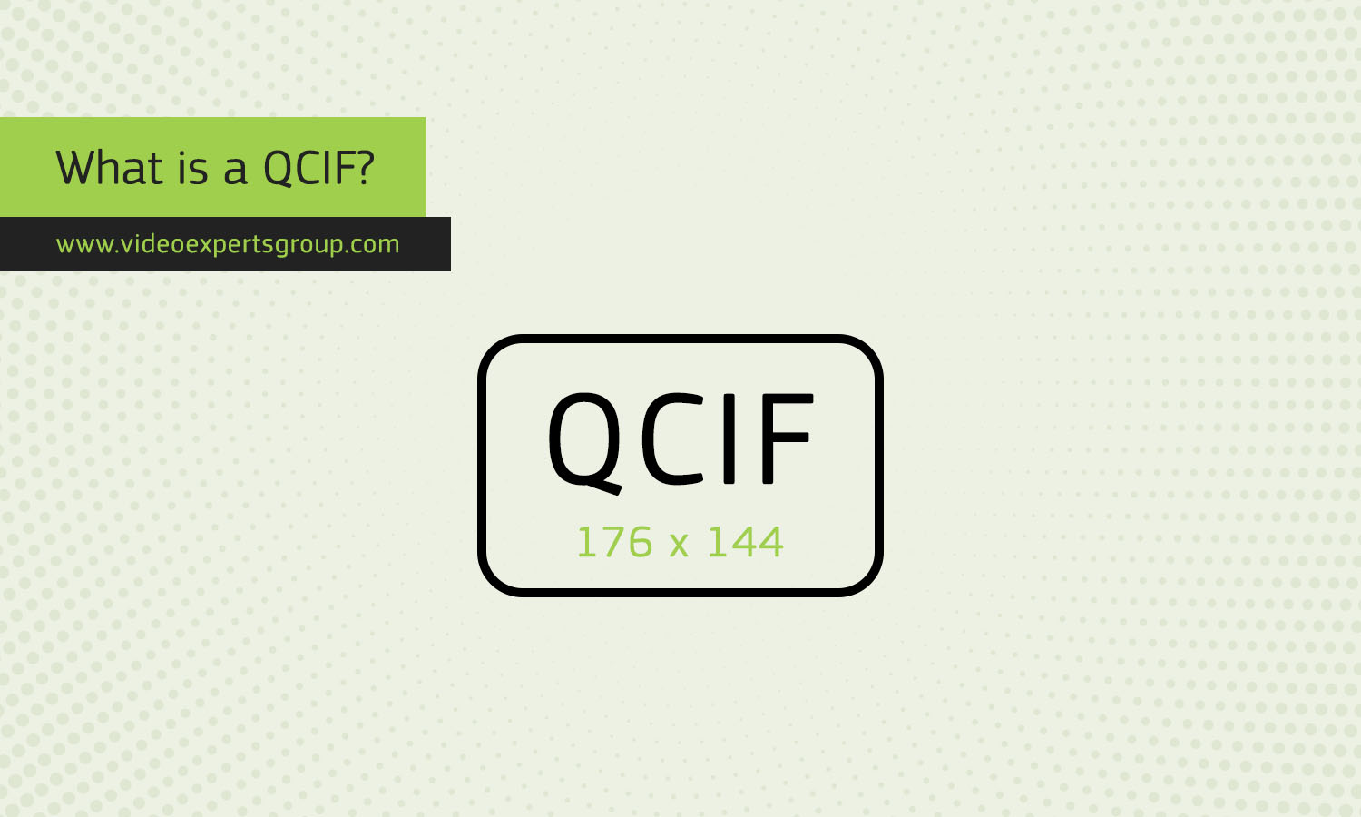 QCIF: What is a QCIF?