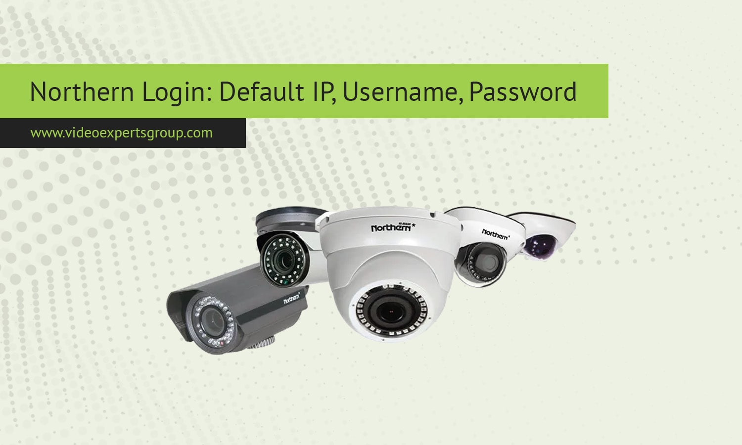 Northern Login: Default IP, Username, Password