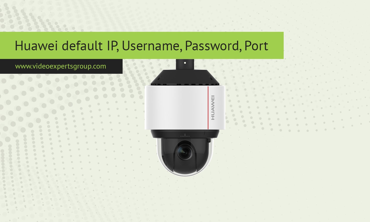 Huawei default IP, Username, Password, Port