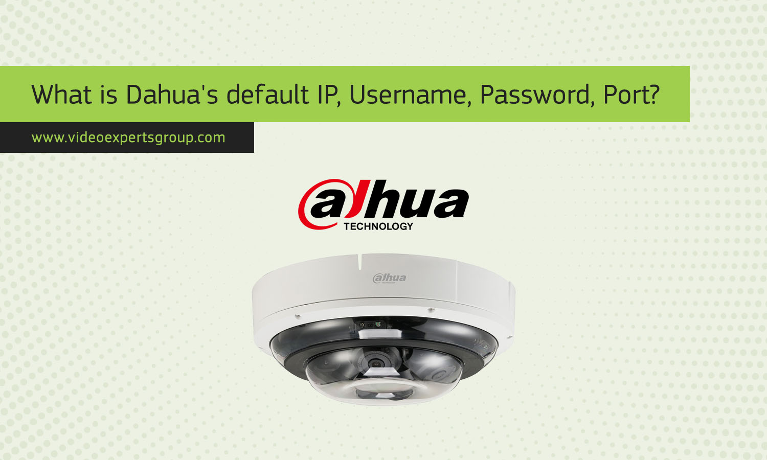 Dahua Login: Default IP, Username, Password, Port