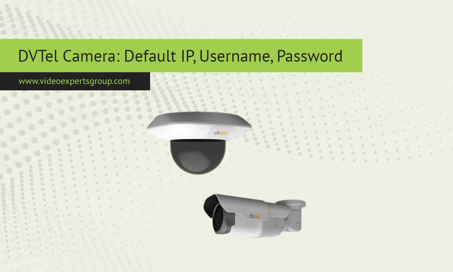 DVTel Camera: Default IP, Username, Password