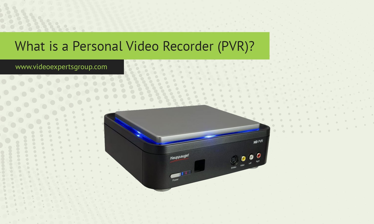 What is a Personal Video Recorder (PVR)?