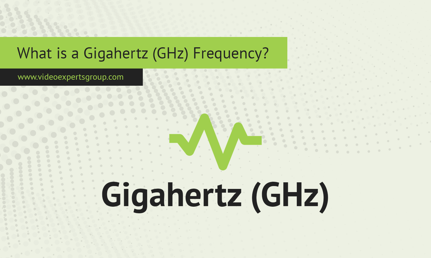 What is a Gigahertz (GHz) Frequency?