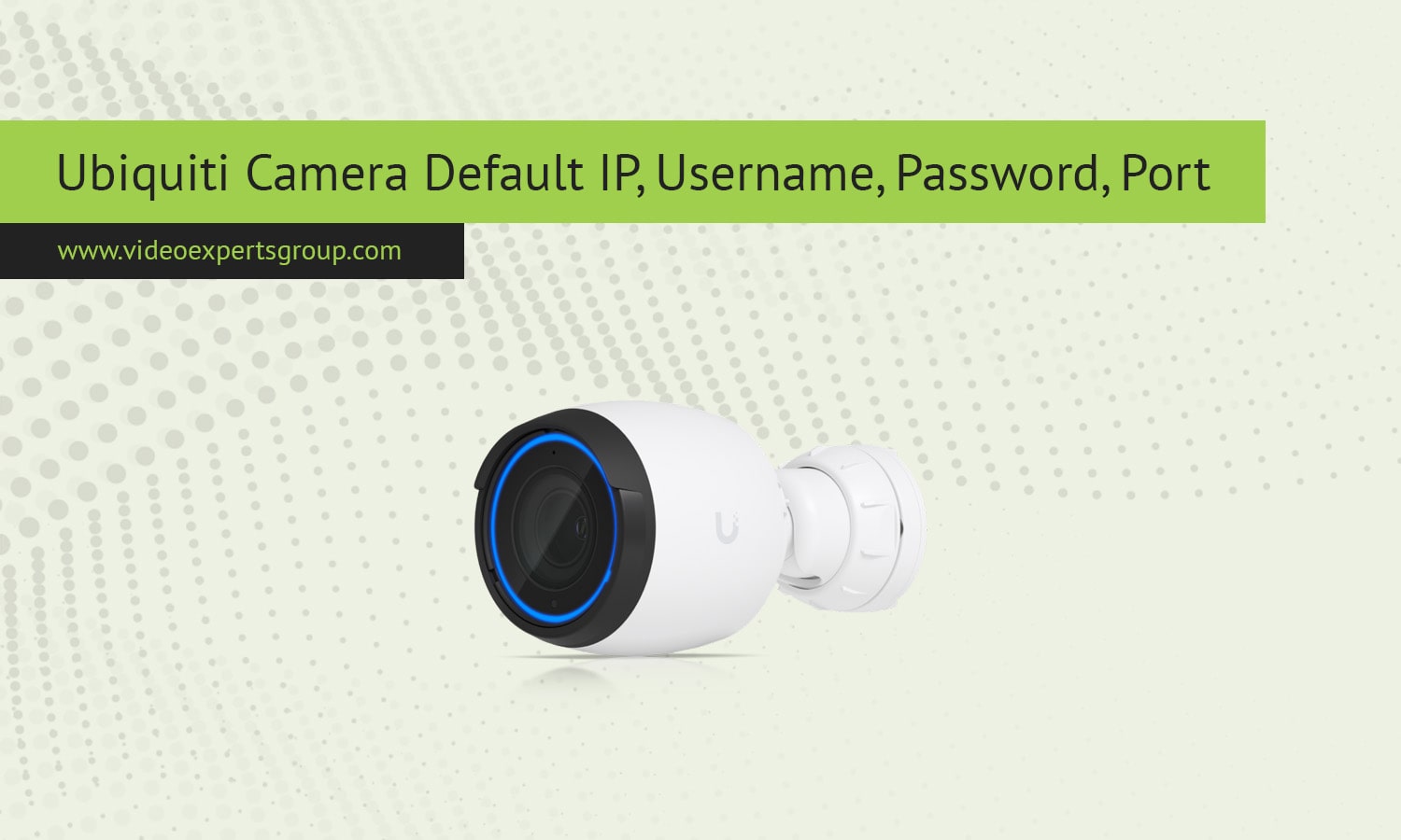 Ubiquiti Login: Camera Default IP, Username, Password, Port