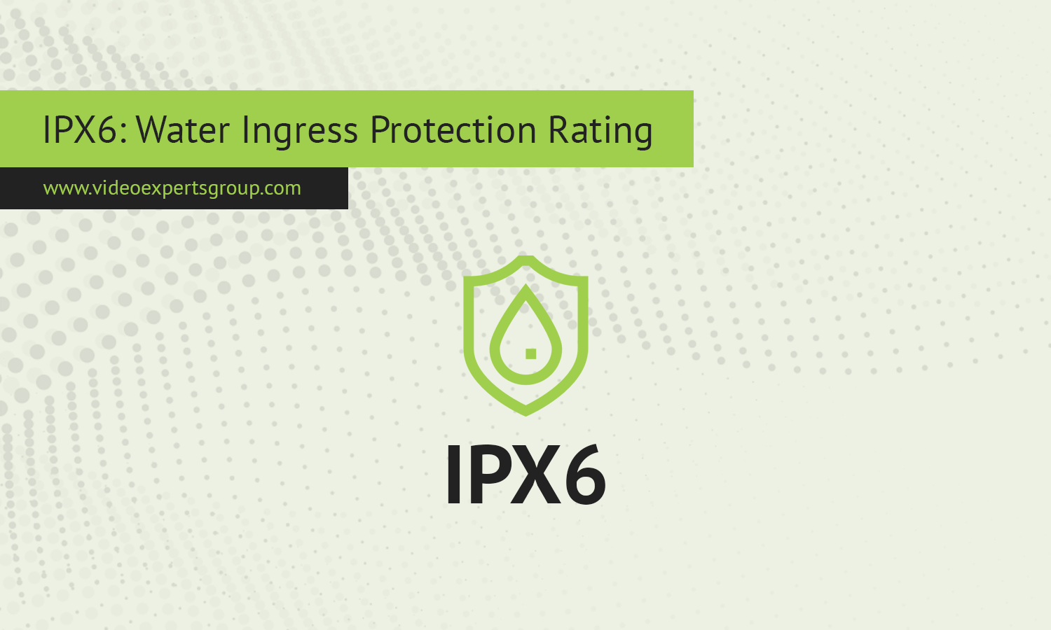 IPX6: Water Ingress Protection Rating