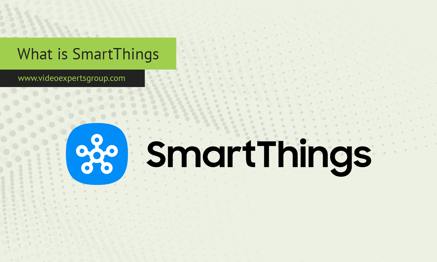 What is SmartThings: A Detailed Guide