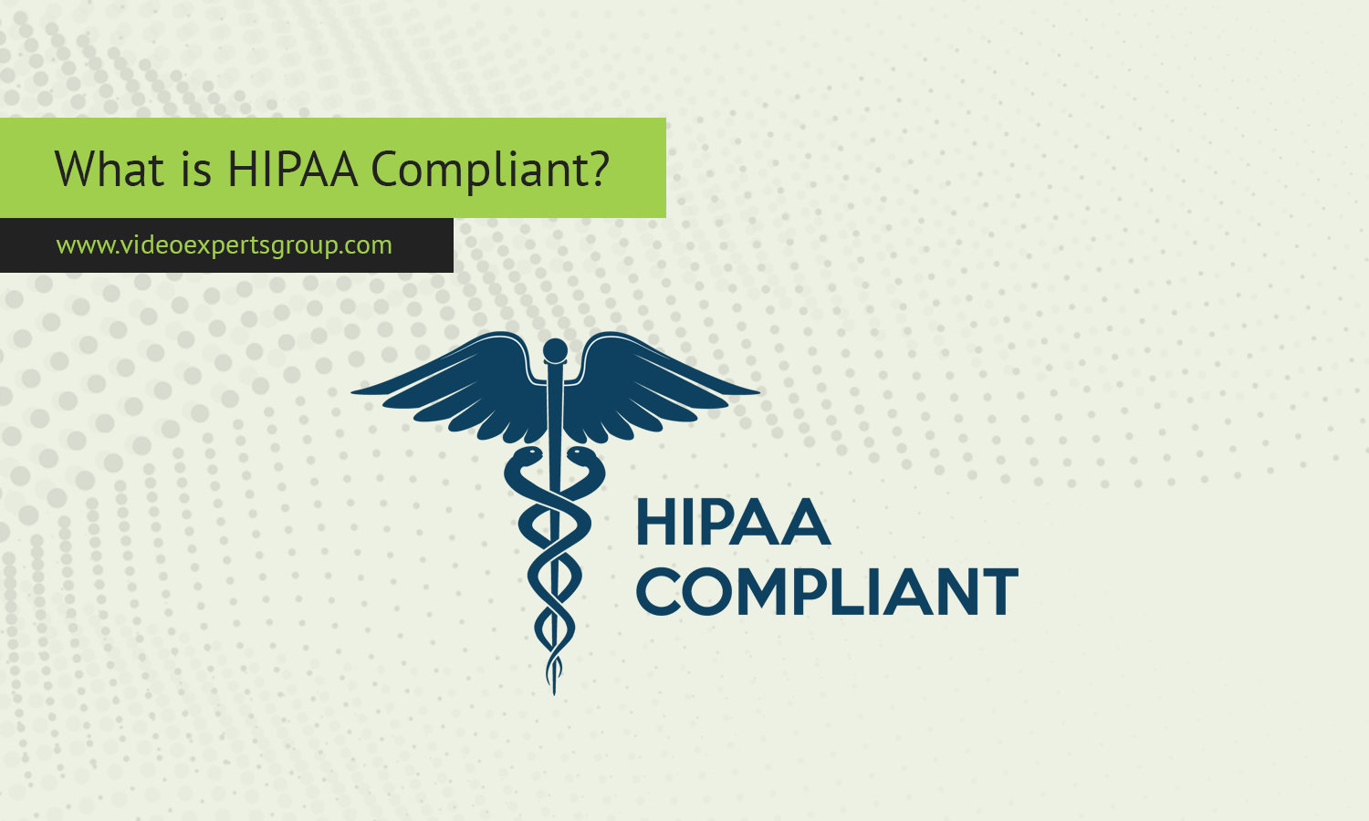 HIPAA Compliance: What is HIPAA Compliant?