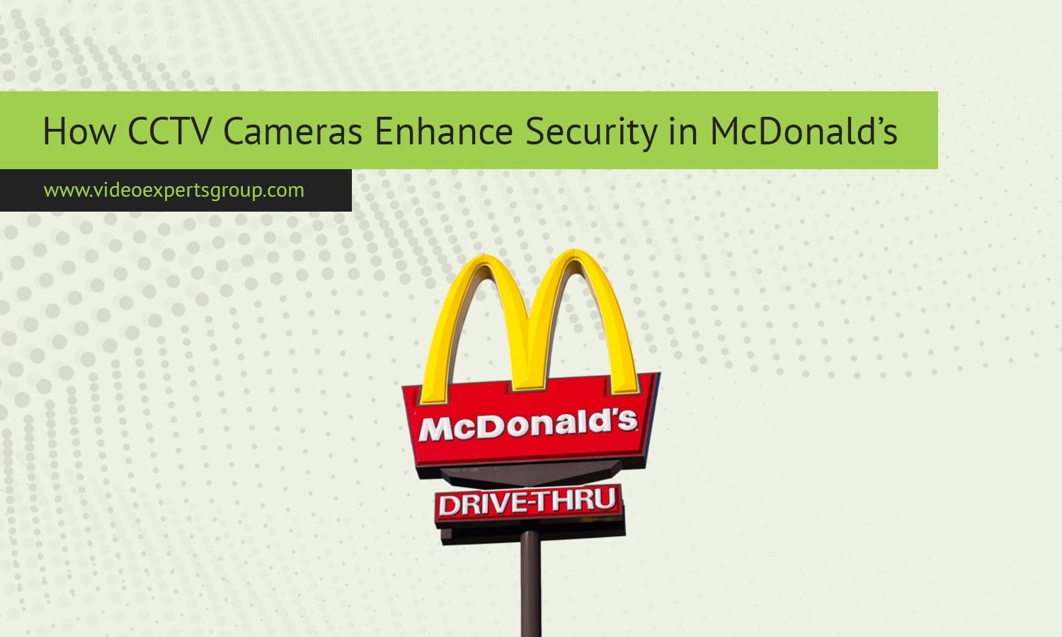 How CCTV Cameras Enhance Security in McDonald’s Restaurants