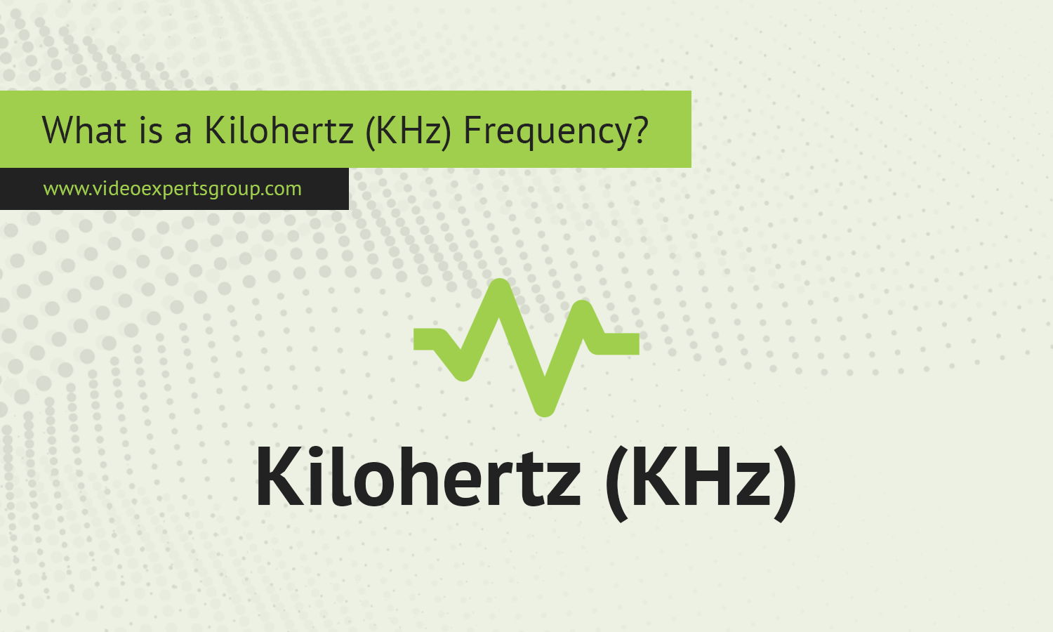 What is a Kilohertz (KHz) Frequency?