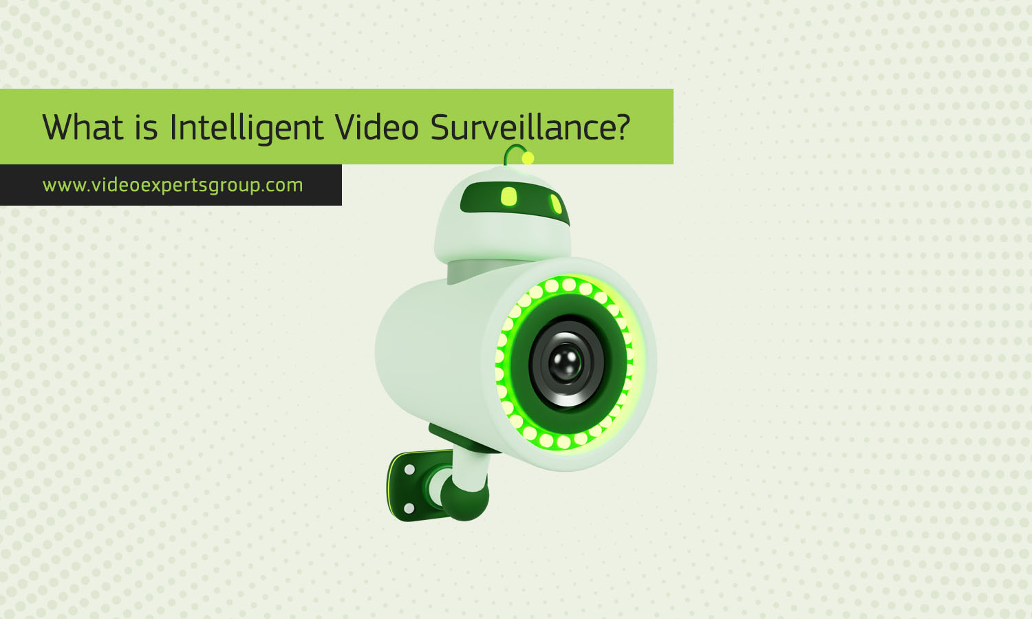 What is Intelligent Video Surveillance?