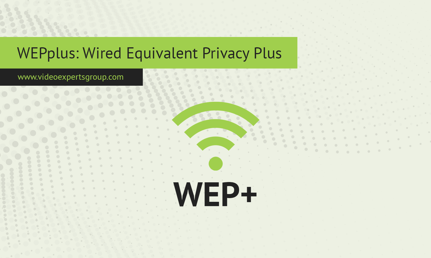 WEPplus: Wired Equivalent Privacy Plus