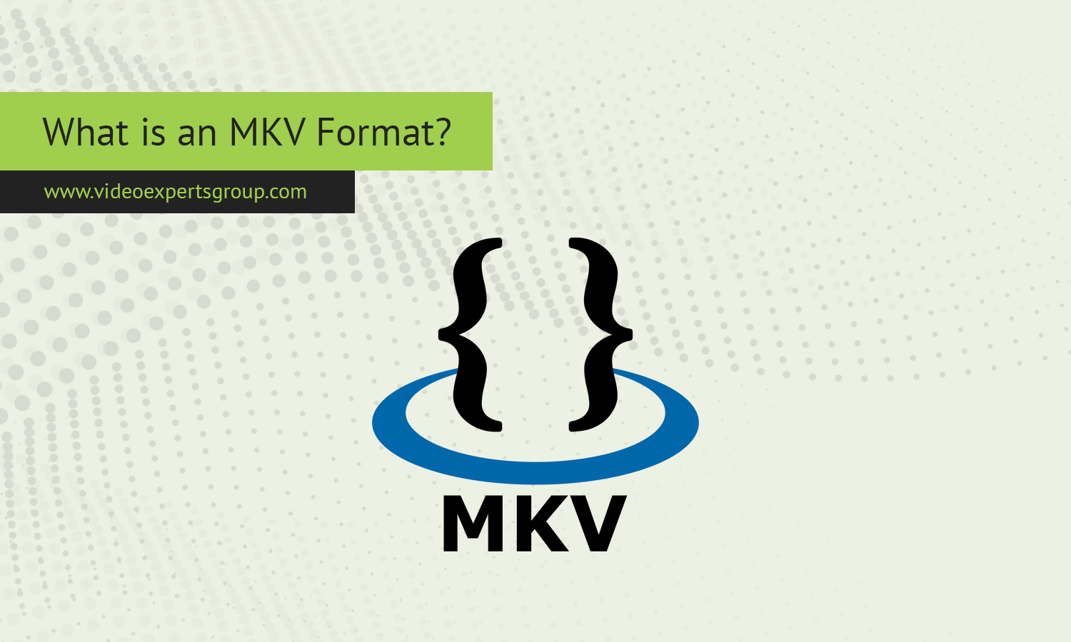 What is an MKV Format?