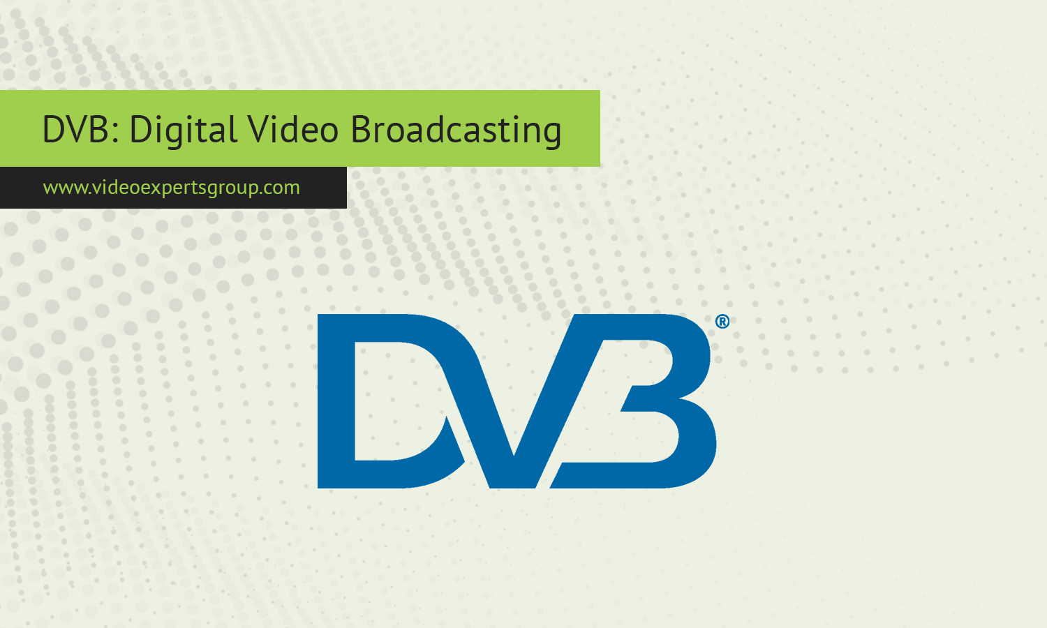 DVB: Digital Video Broadcasting